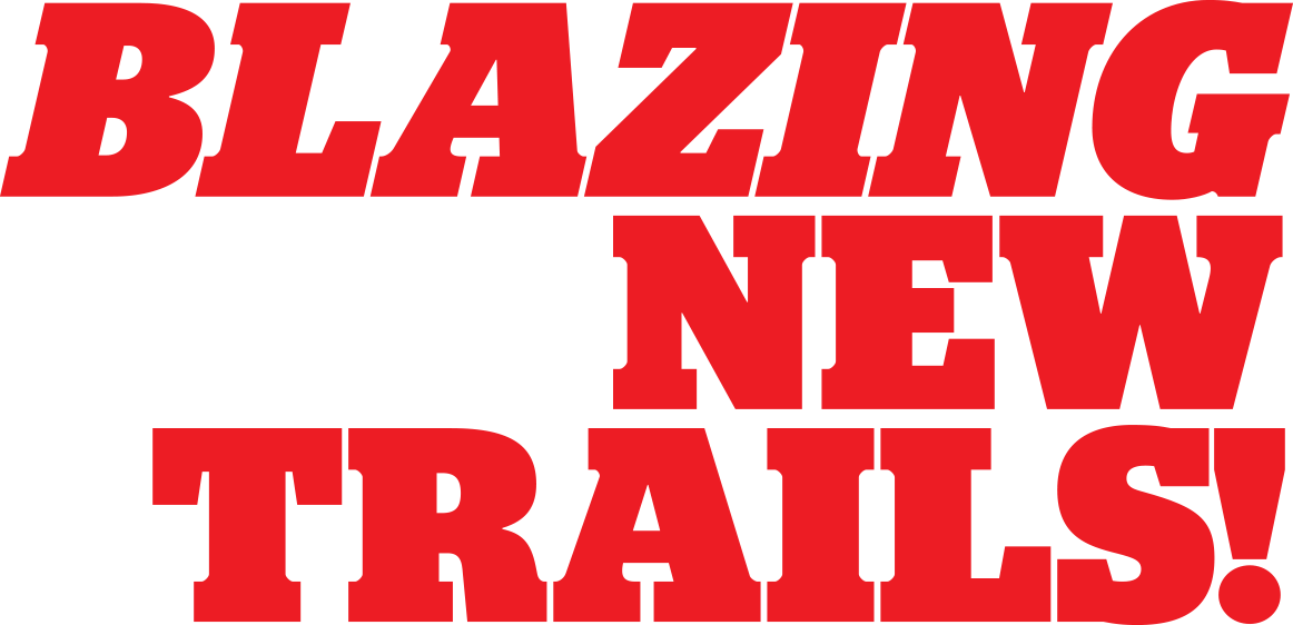 Blazing New Trails typography