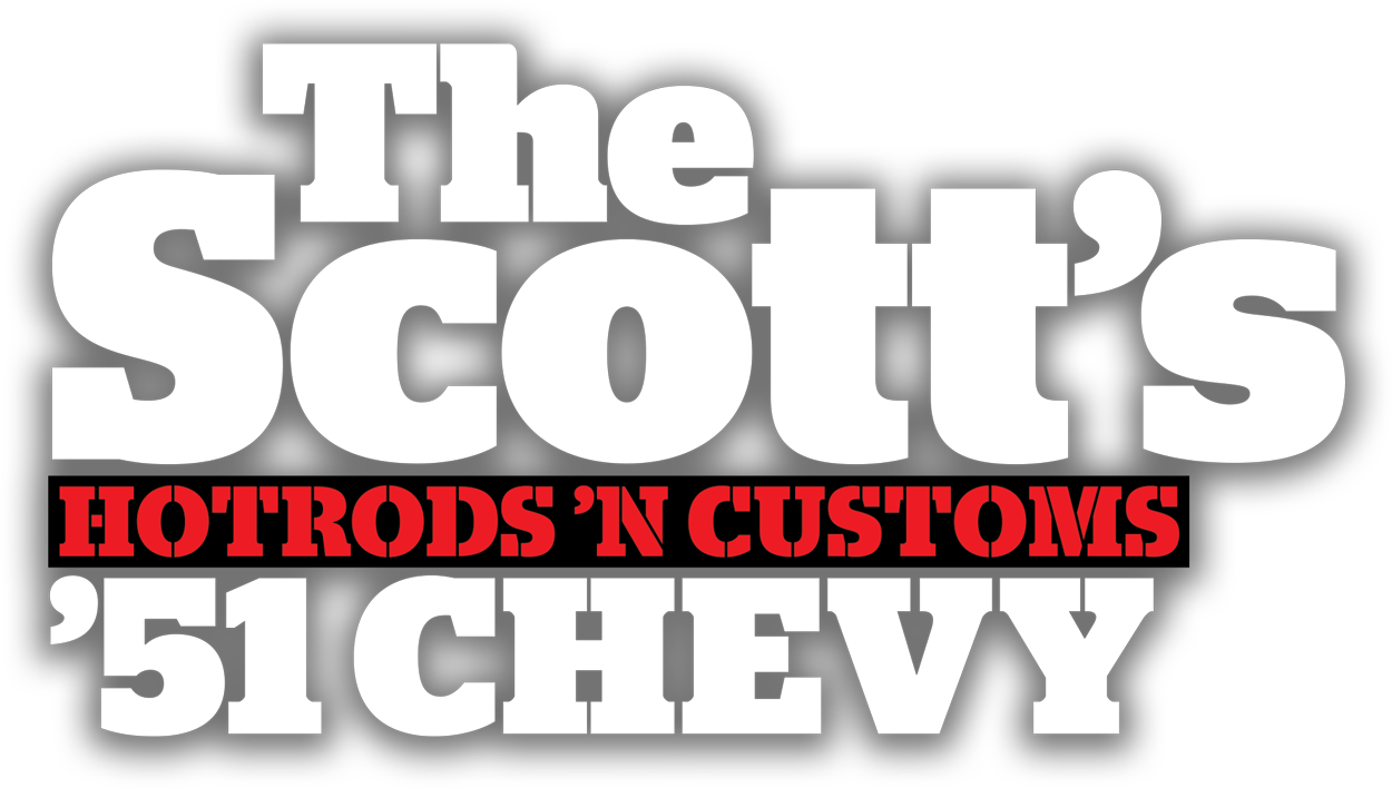 The Scott's '51 Chevy Hotrods 'N Customs