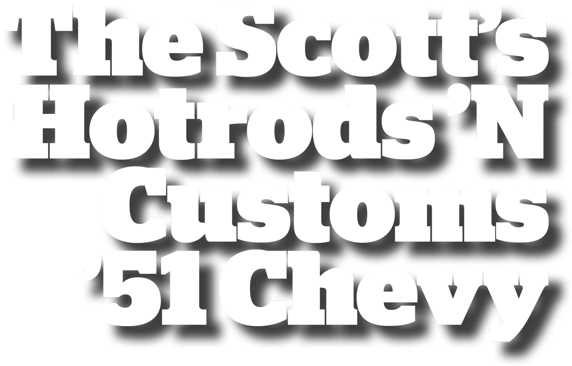The Scott's '51 Chevy Hotrods 'N Customs