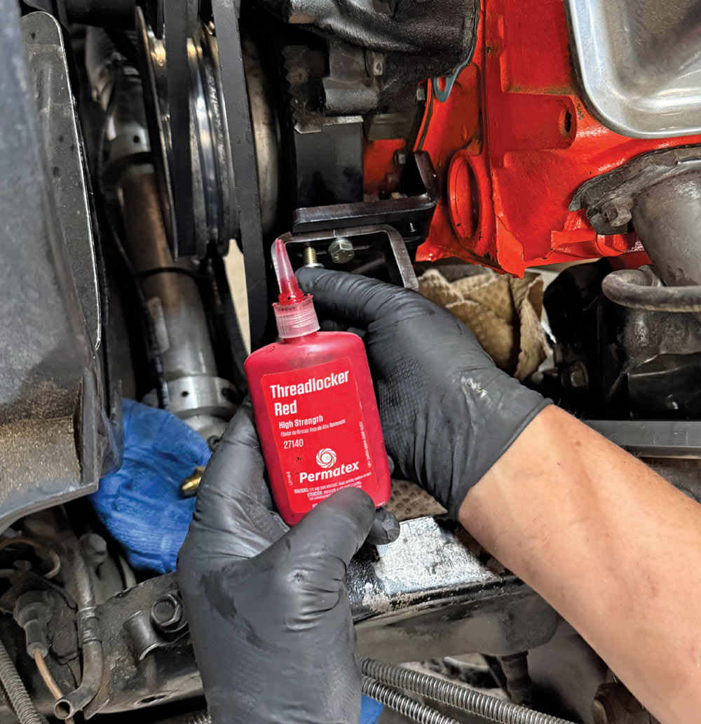 threadlocker use on c10 power steering bracket bolts
