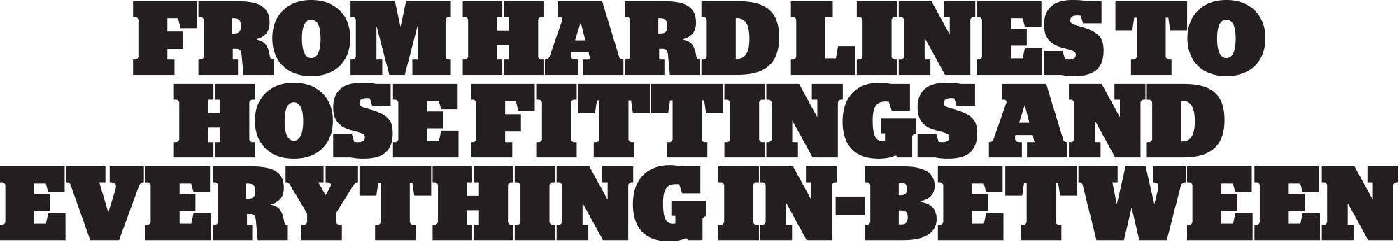 From Hard Lines To Hose Fittings And Everything In-between